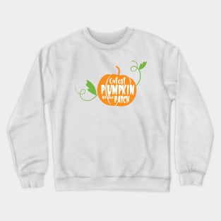 Cutest Pumpkin In The Patch, Leaves, Fall, Autumn Crewneck Sweatshirt